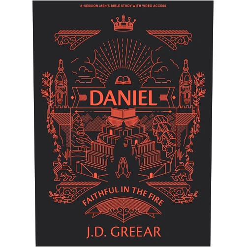 J.D. Greear Daniel - Men's Bible Study Book with Video Access: Faithful in the Fire