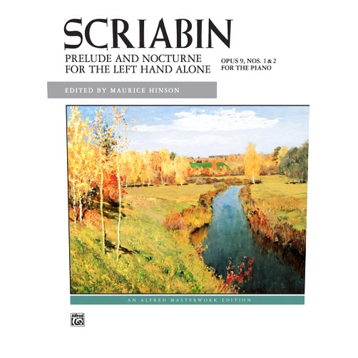 Alexander Scriabin,Maurice Hinson Prelude and Nocturne for the Left Hand, Op. 9 (for left hand alone) (Alfred Masterwork Edition)