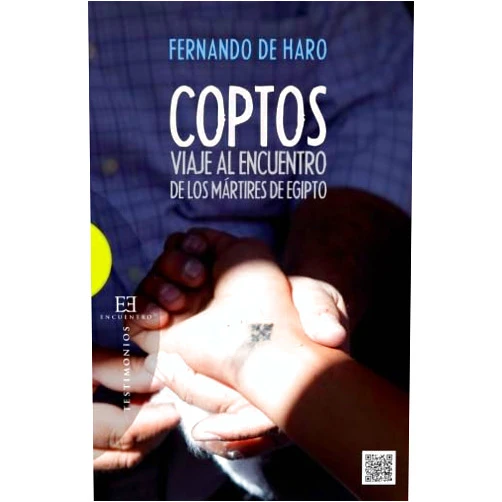 Spanish Edition by Fernando De Haro (Author) Coptos: Viaje al encuentro de los martires de Egipto (Spanish Edition)