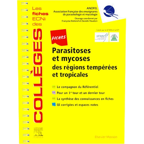 ANOFEL Fiches Parasitoses et mycoses: des régions tempérées et tropicales - Les fiches ECNi et QI des Collèges (Les fiches ECNi des Collèges) (French Edition)