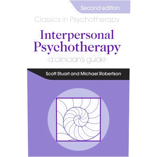 Scott Stuart,Michael Robertson Interpersonal Psychotherapy 2E A Clinician's Guide