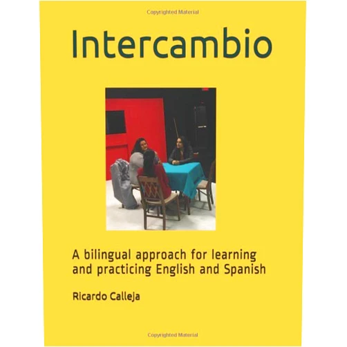 Ricardo Calleja Intercambio: A bilingual approach for learning and practicing English and Spanish