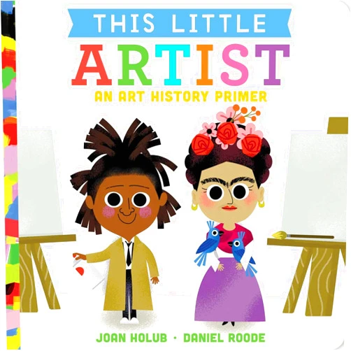 By Joan Holub (Author), Daniel Roode (Illustrator) This Little Artist: An Art History Primer