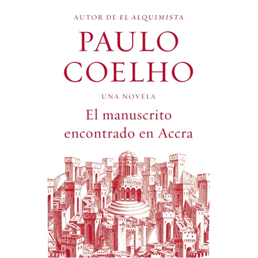 Spanish Edition by Paulo Coelho (Author) Manuscrito Encontrado en Accra / Manuscript Found in Accra (Spanish Edition)