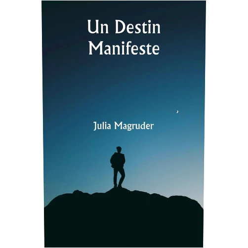 Julia Magruder Un destin manifeste (French Edition)