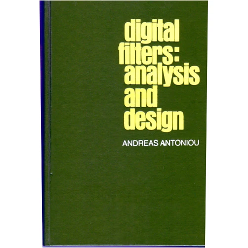 Andreas Antoniou Digital Filters: Analysis and Design (Occupational Manuals and Projects in Marketing)