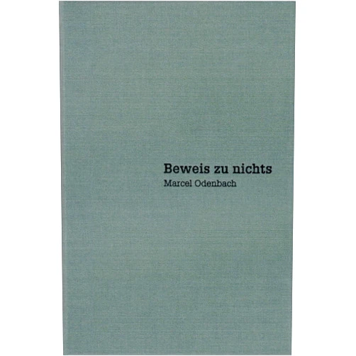 Jorg Heiser,Maria Muhle,Vanessa Joan Muller,Nicolaus Schafhausen Marcel Odenbach: Beweis zu nichts / Proof of Nothing