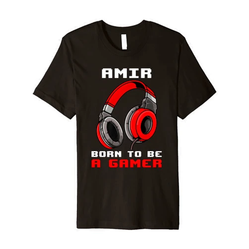 Personalized Gaming Gift Idea And Gamer Quotes Amir - Born To Be A Gamer - Personalized Premium T-Shirt
