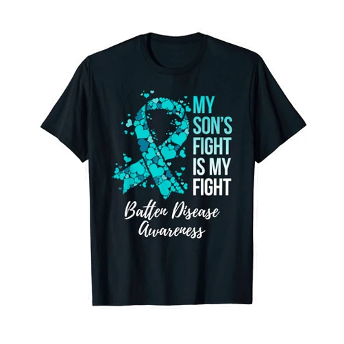 Batten Disease Awareness Products My Son’s Fight Is My Fight Batten Disease Awareness T-Shirt