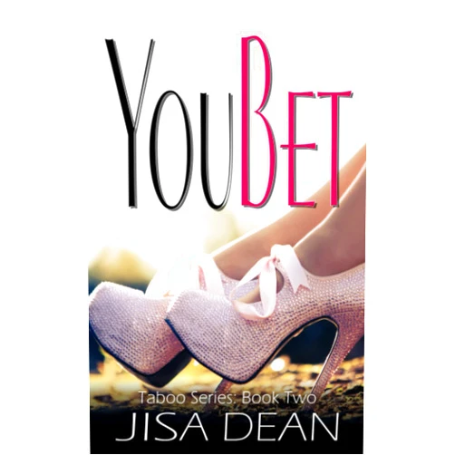 Jisa Dean You Bet (Taboo Series)