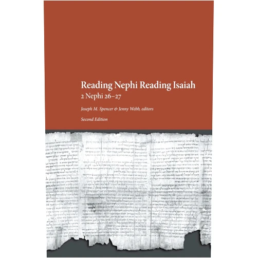 By Joseph M Spencer (Author), Jenny Webb (Author) Format: Kindle Edition Reading Nephi Reading Isaiah: 2 Nephi 26-27