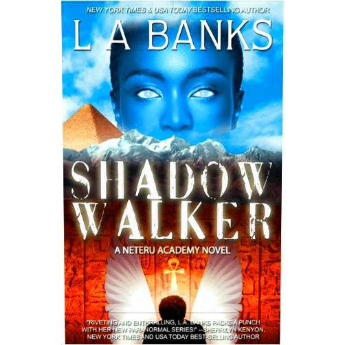 By L.A. Banks (Author) Format: Kindle Edition Shadow Walker (Neteru Academy Books)