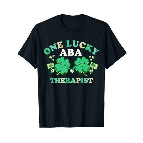 St Patricks Day ABA RBT Paddys Shamrock Clover Co. One Lucky ABA Therapist St Patricks Day Scrub Technician T-Shirt