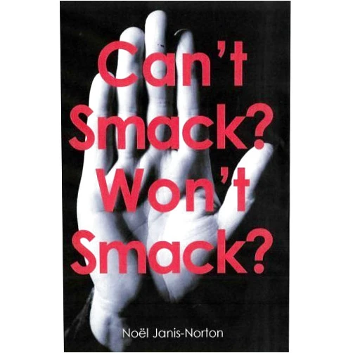 Noel Janis-Norton Can't Smack, Won't Smack