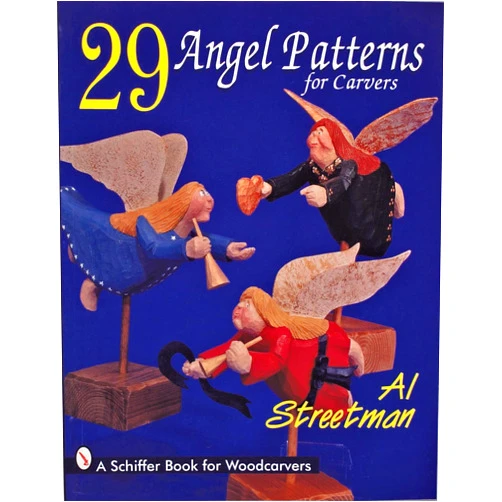 Al Streetman 29 Angel Patterns for Carvers (Schiffer Book for Woodcarvers)