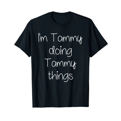 Personalized Christmas Mother Custom Mom Girl Gift I'm TAMMY Doing Funny Things Women Name Birthday Gift Idea T-Shirt