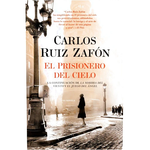 Carlos Ruiz Zafón El Prisionero del Cielo / The Prisoner of Heaven (Spanish Edition)