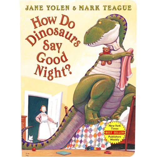 Jane Yolen,Mark Teague How Do Dinosaurs Say Good Night?
