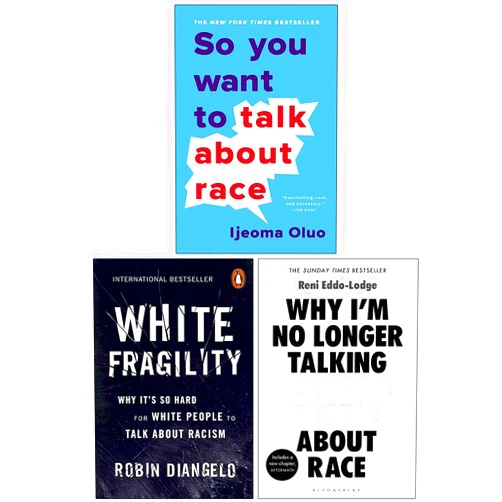 By Ijeoma Oluo (Author), Robin DiAngelo (Author), Reni Eddo-Lodge (Author) & 0 more So You Want to Talk About Race, White Fragility, Why I’m No Longer Talking to White People About Race 3 Books Collection Set
