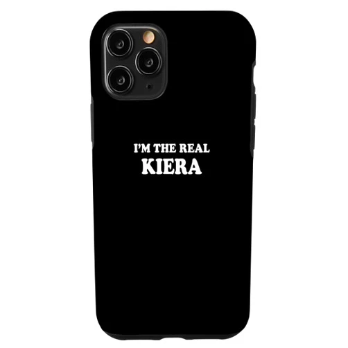 Sarcastic Birthday KIERA Name Gift Text Joke iPhone 11 Pro KIERA Personalized Name Shirt KIERA First Name Case