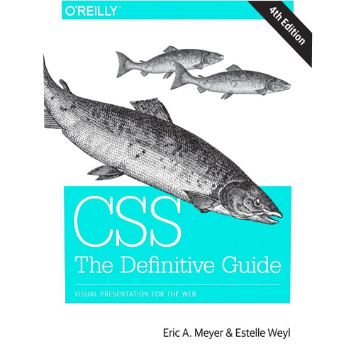 By Eric Meyer (Author), Estelle Weyl (Author) CSS: The Definitive Guide: Visual Presentation for the Web