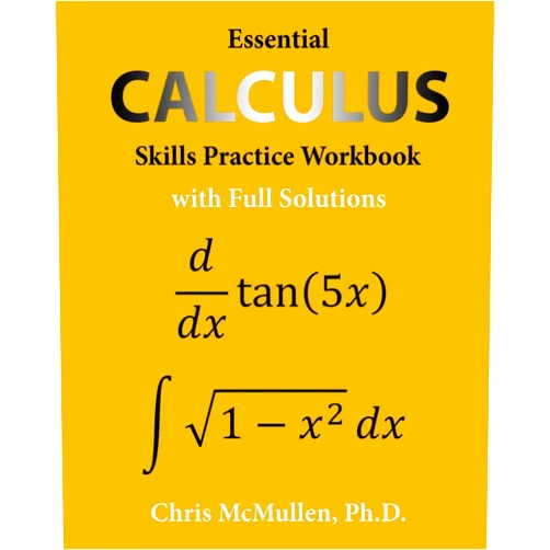Chris McMullen Essential Calculus Skills Practice Workbook with Full Solutions