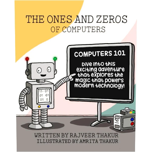 Rajveer Thakur,Amrita Thakur The Ones and Zeros of Computers