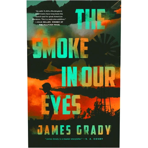 James Grady The Smoke in Our Eyes: A Novel