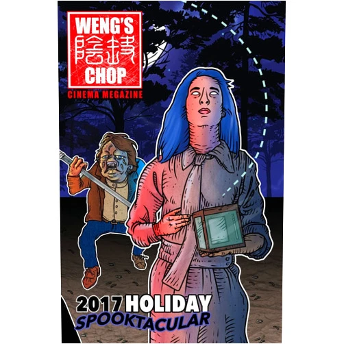 Tony Strauss,Brian Harris,Tim Paxton,Joe Deagnon,Stephen R. Bissette,John Harrison,Steve Fenton,Christos Mouroukis,Steven Ronquillo,Chris Nersinger Weng's Chop #10.5: The 2017 Holiday Spooktacular