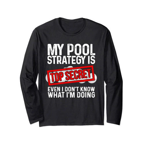 Cute Stick Cue Ball Sport Lover Humor Quote Design Funny Pool Player Billiards Gift For Men Women Game Play Long Sleeve T-Shirt