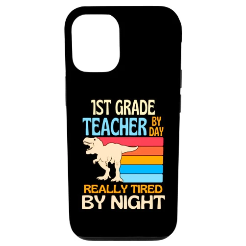 Funny 1st Grade Occupation Company iPhone 12/12 Pro 1st Grade Teacher By Day Tired By Night Case