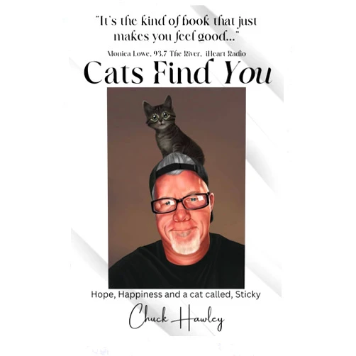 Chuck Hawley,Nadya Siapin Cats Find You: Hope, happiness, and a cat called Sticky