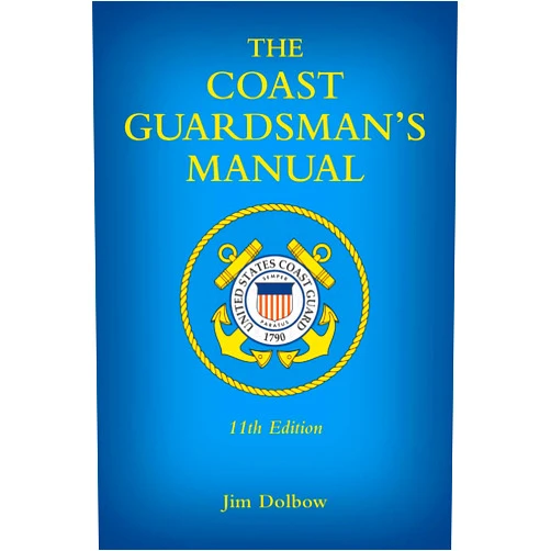 Jim Dolbow The Coast Guardsman's Manual, 11th Edition
