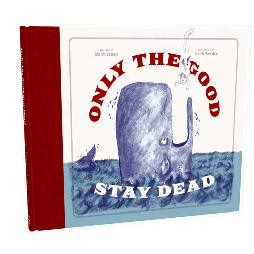 Joe Queenan,Keith Bendis Only The Good Stay Dead