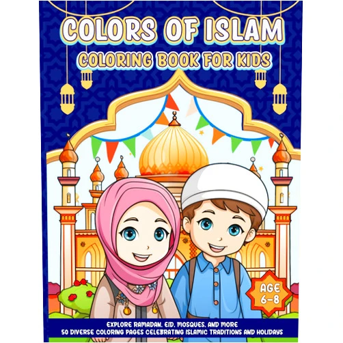 EduFun Publications Colors of Islam: Coloring Book for Kids: Explore Ramadan, Eid, Mosques and More - 50 Diverse Coloring pages Celebrating Islamic Traditions and Holidays