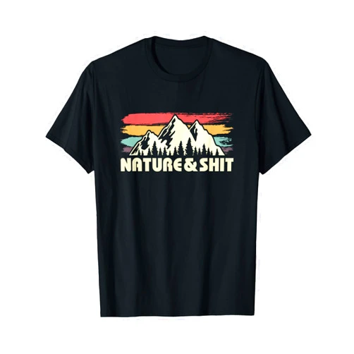 Hiking Adventure Nature and Shit Funny Outdoors Gift for Hiker T-Shirt