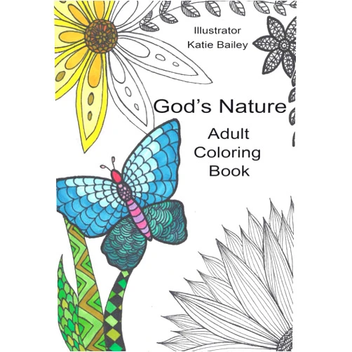 Sandy Bohon LMHC,Katie Bailey God's Nature Adult Coloring Book