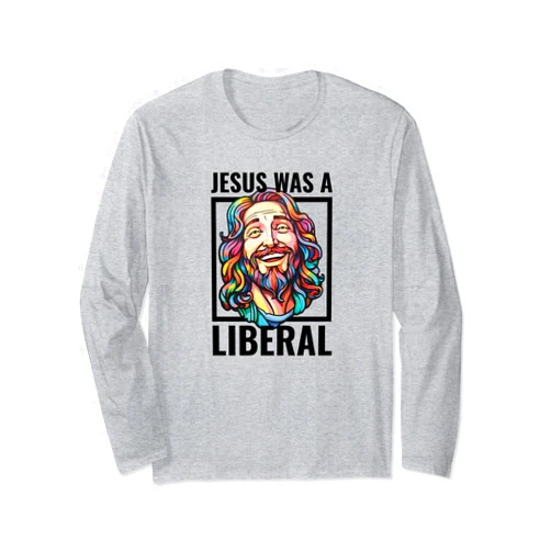 Christian Proud To Be Woke AF Mens Womens Tee Jesus Was Liberal Proud Progressive Christian Democrat Woke Long Sleeve T-Shirt