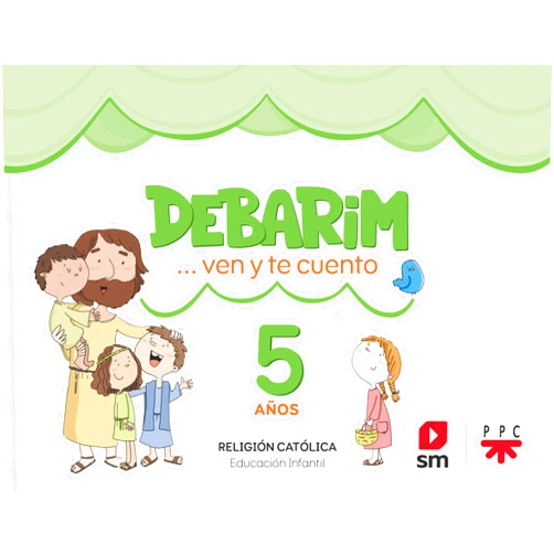 Begoña Santana Gallo,Adelaida Robles García,Beatriz Sevilla Almansa,María Ángeles Aznar Medina Religión Católica. 5 años. Debarim. Ven y te cuento.