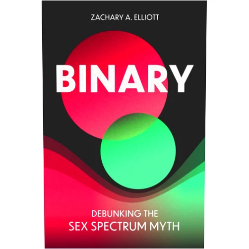Zachary A Elliott Binary: Debunking the Sex Spectrum Myth
