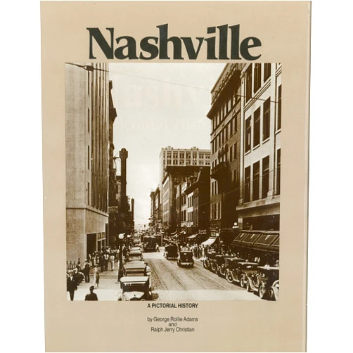 By George Rollie Adams (Author) Nashville: A Pictorial history