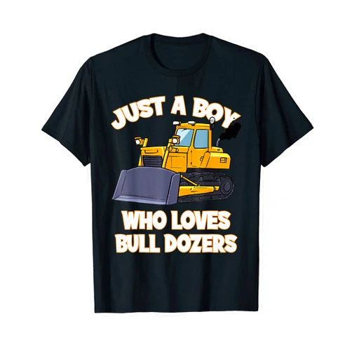 Slimmmeeeeyyyyygirl Just a Boy who Loves Bulldozers T-Shirt