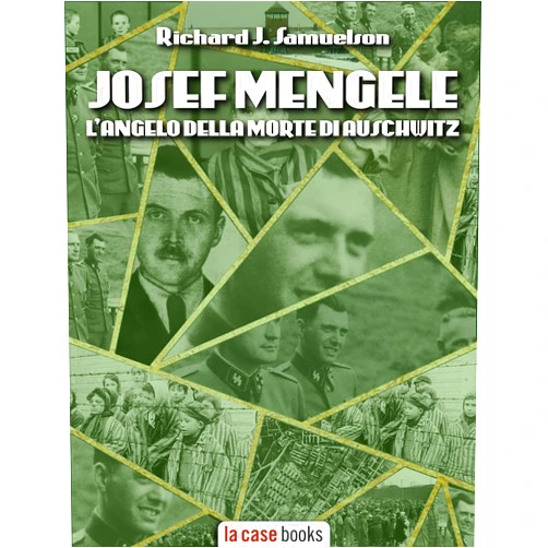 Italian Edition by Richard J. Samuelson (Author) Format: Kindle Edition Josef Mengele: L’angelo della morte di Auschwitz (I Signori della Guerra) (Italian Edition)