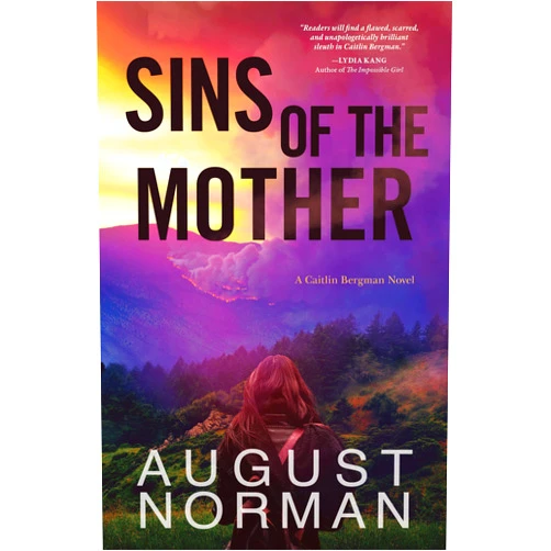 August Norman Sins of the Mother: A Caitlin Bergman Novel