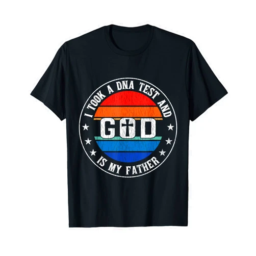 Gospel Christian Gift Apparel.USA I Took A DNA Test And God Is My Father Jesus Christian Faith T-Shirt