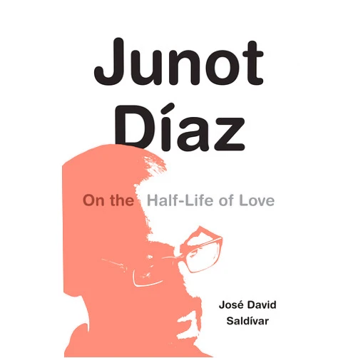 By José David Saldívar (Author) Format: Kindle Edition Junot Díaz: On the Half-Life of Love