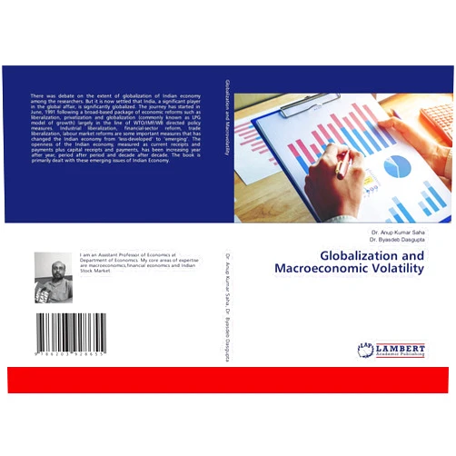 Dr. Anup Kumar Saha,Dr. Byasdeb Dasgupta Globalization and Macroeconomic Volatility