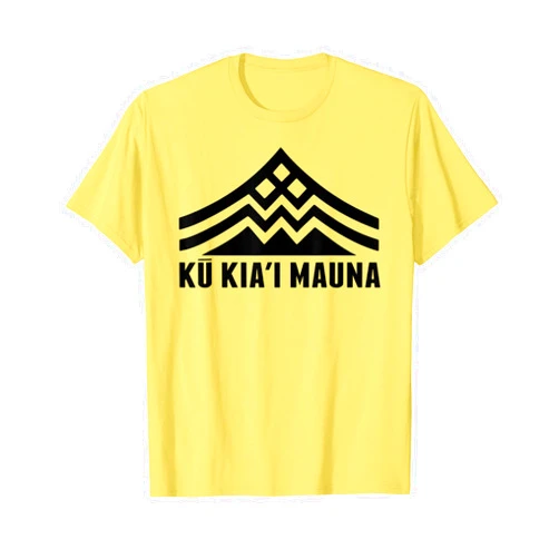 Ku Kiai Mauna Kea Shirts Novelty Ku Kiai Mauna Kea We Are Kanaka Maoli Kupuna Defend Protest T-Shirt