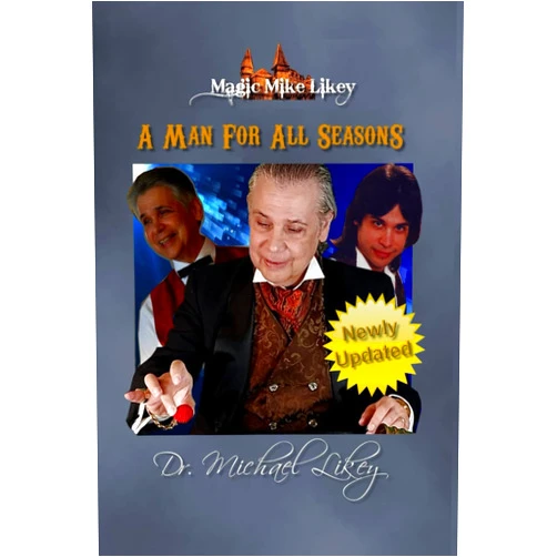 Dr. Michael Likey Ph.D. Magic Mike Likey: A Man for All Seasons