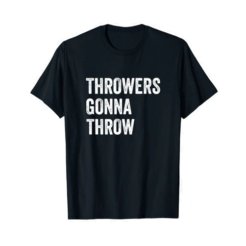 Discus Throwing Gift Idea Discus Thrower Athlete Throwers Gonna Throw Track And Field Discus Thrower Sport T-Shirt